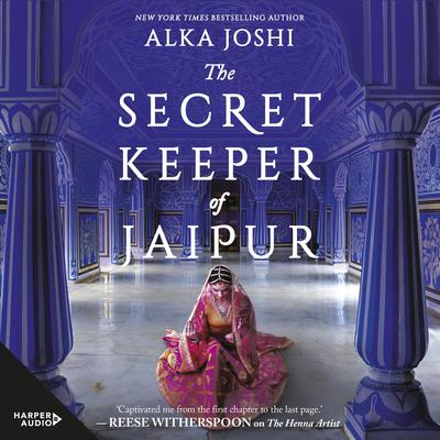 The Secret Keeper of Jaipur by Alka Joshi audiobook