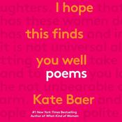 I Hope This Finds You Well by  Kate Baer audiobook