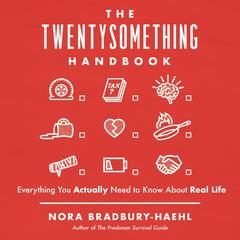 The Twentysomething Handbook by Nora Bradbury-Haehl audiobook