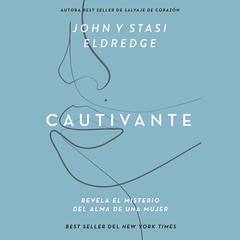 Cautivante by John Eldredge audiobook