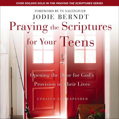 Praying the Scriptures for Your Teens by Jodie Berndt audiobook