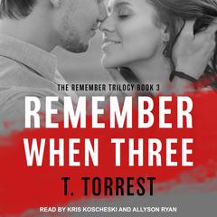Remember When 3 by T. Torrest audiobook