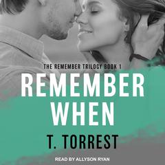 Remember When by T. Torrest audiobook