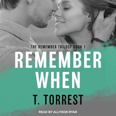 Remember When by T. Torrest audiobook