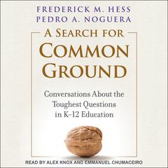A Search for Common Ground by Pedro A.  Noguera audiobook