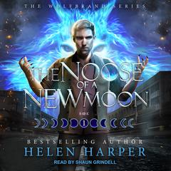 The Noose of a New Moon by Helen Harper audiobook