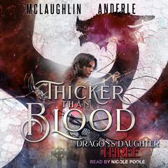 Thicker Than Blood by Michael Anderle audiobook