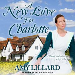 A New Love for Charlotte by Amy Lillard audiobook