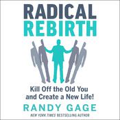 Radical Rebirth by  Randy Gage audiobook