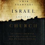 Israel and the Church by  Amir Tsarfati audiobook