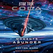 Star Trek: Coda: Book 1: Moments Asunder by  Dayton Ward audiobook