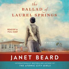 The Ballad of Laurel Springs by Janet Beard audiobook