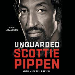 Unguarded by Scottie Pippen audiobook