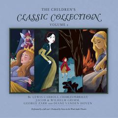 The Children's Classic Collection, Vol. 2 by Lewis Carroll audiobook