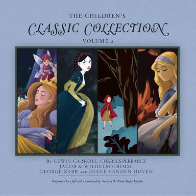 The Children's Classic Collection, Vol. 2 by Lewis Carroll audiobook