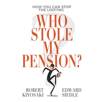 Who Stole My Pension? by Robert Kiyosaki audiobook