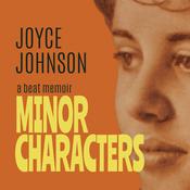 Minor Characters by  Joyce Johnson audiobook