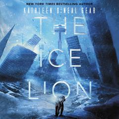 The Ice Lion by Kathleen O'Neal Gear audiobook