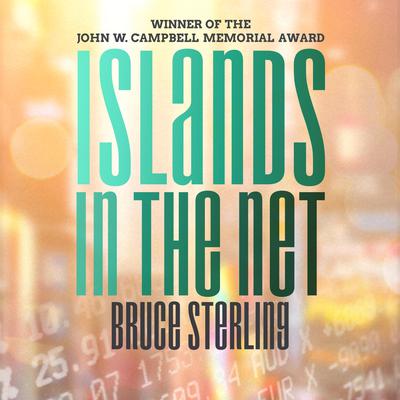 Islands in the Net by Bruce Sterling audiobook
