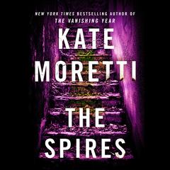 The Spires by Kate Moretti audiobook