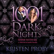 Shine With Me by  Kristen Proby audiobook