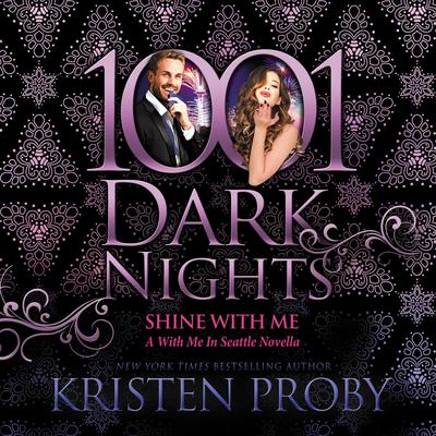 Shine With Me by Kristen Proby audiobook