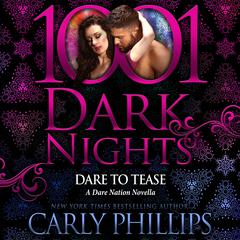 Dare to Tease by Carly Phillips audiobook