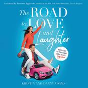 The Road to Love and Laughter by  Kristin Adams audiobook