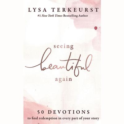 Seeing Beautiful Again by Lysa TerKeurst audiobook