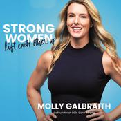 Strong Women Lift Each Other Up by  Molly Galbraith audiobook