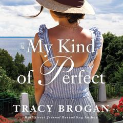 My Kind of Perfect by Tracy Brogan audiobook