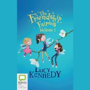 The Friendship Fairies: Volume 1 by  Lucy Kennedy audiobook