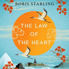 The Law of the Heart by Boris Starling audiobook