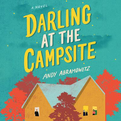 Darling at the Campsite by Andy Abramowitz audiobook