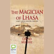 The Magician of Lhasa by  David Michie audiobook