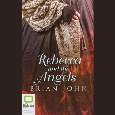Rebecca and the Angels by Brian John audiobook