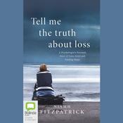 Tell Me the Truth About Loss by  Niamh Fitzpatrick audiobook
