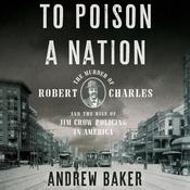 To Poison a Nation by  Andrew Baker audiobook