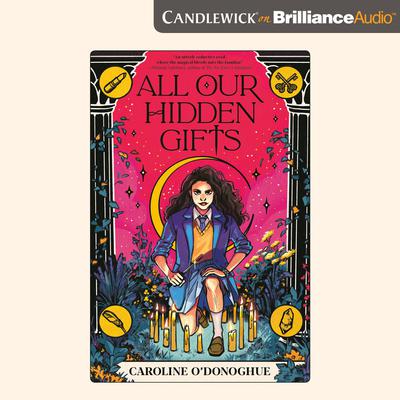 All Our Hidden Gifts by Caroline O'Donoghue audiobook