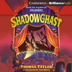 Shadowghast by Thomas Taylor audiobook