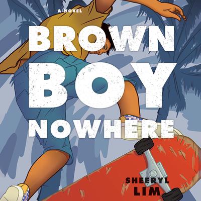 Brown Boy Nowhere by Sheeryl Lim audiobook