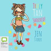 Truly Tan: Shocked! by  Jen Storer audiobook