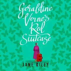 Geraldine Verne’s Red Suitcase by Jane Riley audiobook