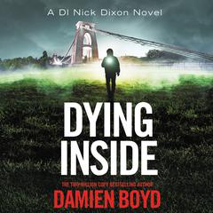 Dying Inside by Damien Boyd audiobook