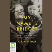 My Name Is Bridget by  Alison O'Reilly audiobook