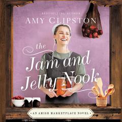 The Jam and Jelly Nook by Amy Clipston audiobook