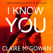 I Know You by  Claire McGowan audiobook