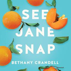See Jane Snap by Bethany Crandell audiobook