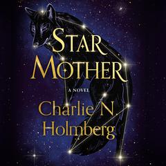 Star Mother by Charlie N. Holmberg audiobook