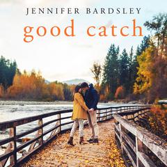 Good Catch by Jennifer Bardsley audiobook